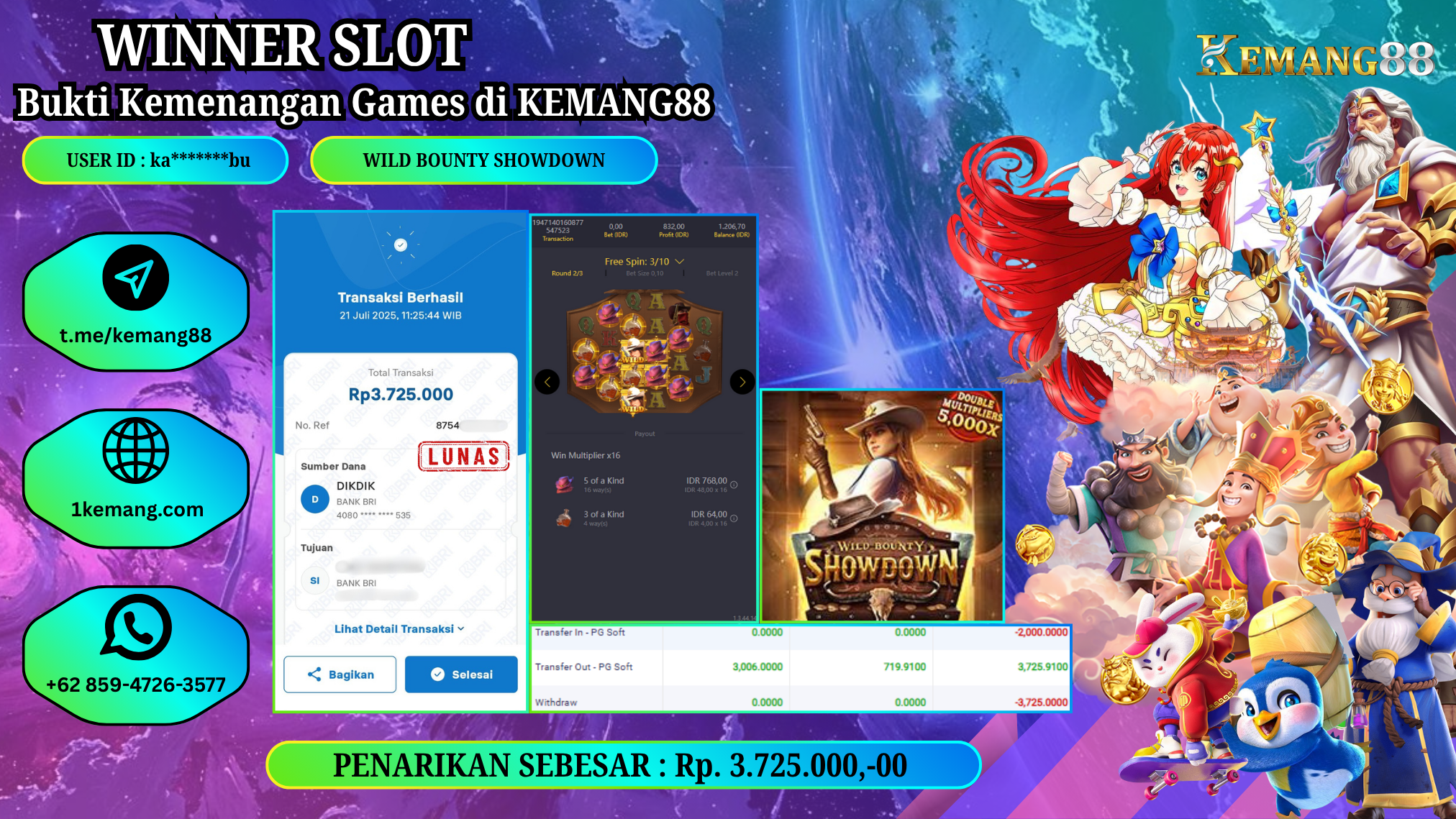 KEMANG88 [21 JULY 2025] : JACKPOT SLOT :  WILD BOUNTY SHOWDOWN [PG]  Rp.3.725.000.,- LUNAS